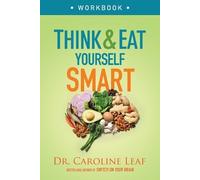 Dr. Caroline Le Think and Eat Yourself Smart Workbook - A Neuroscien (Tascabile)