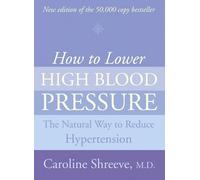 Dr. Caroline Shreeve How to Lower High Blood Pressure (Tascabile)