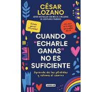 Dr. César Lozan Cuando "echarle ganas" no es suficiente / When "Hang (Tascabile)
