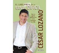 Dr. César Lozan El lado fácil de la gente difícil / The Easier Side (Tascabile)