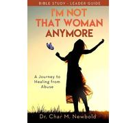 Dr. Char M. New I'm Not That Woman Anymore: A Journey to Healing fro (Tascabile)