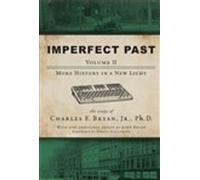 Dr. Charles F. Bryan Jr. Imperfect Past Volume II (Copertina rigida)