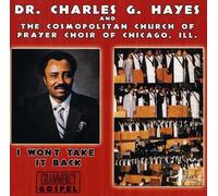 Dr. Charles G. Hayes & The Cosmopolitan Church Of - I Won't Take It Back