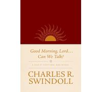 Dr Charles R Swindol Good Morning, Lord . . . Can We Talk (Rilegato in ecopelle)