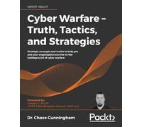 Dr. Chase Cunningham Cyber Warfare - Truth, Tactics, and Strategies (Tascabile)