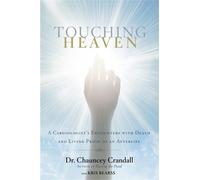 Dr. Chauncey Crandall Touching Heaven (Copertina rigida)