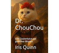 Dr. ChouChou: Eine Zauberkatze auf geheimer Mission