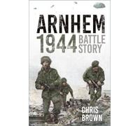 Dr Chris Brown Arnhem 1944 (Tascabile)