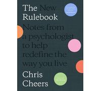 Dr Chris Cheers The New Rulebook: Notes from a psychologist t (Copertina rigida)