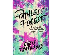 Dr Chris Thorogood Pathless Forest (Copertina rigida)