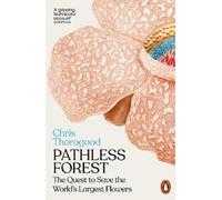 Dr Chris Thorogood Pathless Forest (Tascabile)