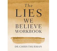 Dr. Chris Thurman The Lies We Believe Workbook (Tascabile)