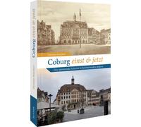 Dr. Christian B Stadtgeschichte - Coburg einst und jetzt. Ein (Copertina rigida)