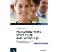Dr. Christian L Praxisanleitung und Einarbeitung in der Altenpflege: (Tascabile)