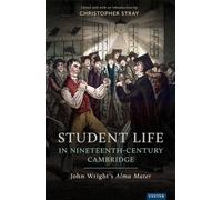 Dr. Christopher St Student Life in Nineteenth-Century Cambri (Copertina rigida)