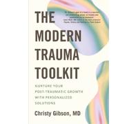 Dr Christy Gibson The Modern Trauma Toolkit (Tascabile)