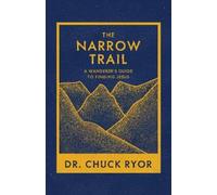 Dr. Chuck Ryor The Narrow Trail (Tascabile)