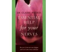 Dr. Claire Weekes Essential Help for Your Nerves (Tascabile)
