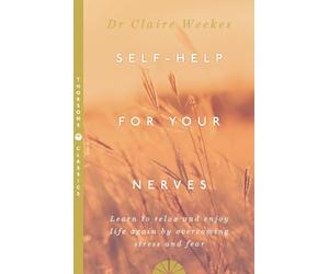 Dr. Claire Weekes Self-Help for Your Nerves (Tascabile)