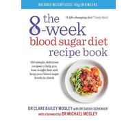 Dr Clare Bailey Mosley The 8-Week Blood Sugar Diet Recipe Book (Tascabile)