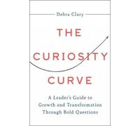 Dr Clary Debra The Curiosity Curve (Copertina rigida)