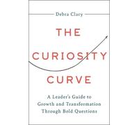 Dr Clary Debra The Curiosity Curve (Copertina rigida)