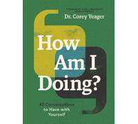 Dr. Corey Yeager How Am I Doing? (Tascabile)