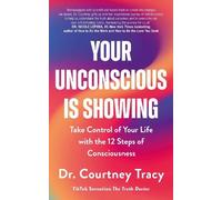 Dr Courtney Tracy Your Unconscious Is Showing (Tascabile)