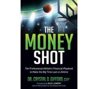 Dr. Crystal D. Gifford CFP The Money Shot (Tascabile)