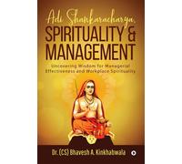 Dr (Cs) Bhavesh a Kinkha Adi Shankaracharya, Spirituality and Manag (Tascabile)