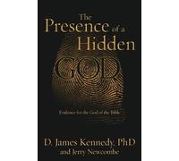 Dr. D. James Kennedy The Presence of a Hidden God (Tascabile)