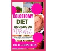 Dr D Johnston Colostomy Diet Cookbook for All (Tascabile)