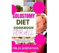 Dr D Johnston Colostomy Diet Cookbook for All (Tascabile)