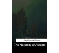 Dr D M Brooks The Necessity of Atheism (Tascabile)