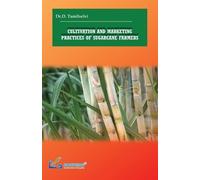 Dr D Tamilselvi Cultivation and Marketing Practices of Sugarcane Far (Tascabile)