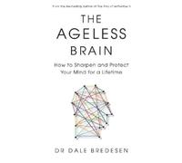 Dr Dale Bredesen The Ageless Brain (Copertina rigida)