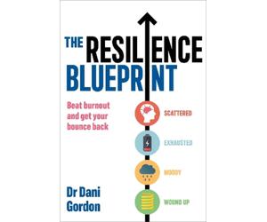 Dr Dani Gordon The Resilience Blueprint (Tascabile)