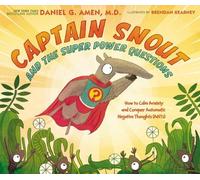 Dr. Daniel Amen Captain Snout and the Super Power Questions (Copertina rigida)