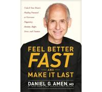 Dr. Daniel G. Amen Feel Better Fast and Make It Last (Tascabile)