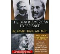 Dr. Daniel Hale Williams First Black Heart Surgeon In America (DVD)