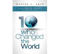 Dr. Daniel L. Akin Ten Who Changed the World (Tascabile)