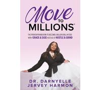 Dr. Darnyelle Jervey Harmon Move to Millions (Tascabile)