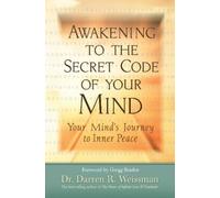 Dr. Darren R. Weissman Awakening to the Secret Code of Your Mind (Tascabile)