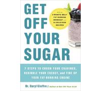Dr. Daryl Gioffre Get Off Your Sugar (Tascabile)