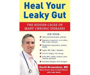 Dr. David Brownstein Heal Your Leaky Gut (Copertina rigida)