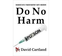 Dr David Cartland DO NO HARM (Tascabile)