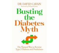 Dr David Cavan Busting the Diabetes Myth (Tascabile)