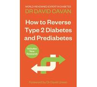 Dr David Cavan How To Reverse Type 2 Diabetes and Prediabetes (Tascabile)