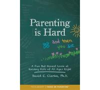 Dr. David Clarke Parenting Is Hard and Then You Die (Tascabile)