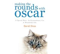 Dr David Dosa Making the Rounds with Oscar (Tascabile)